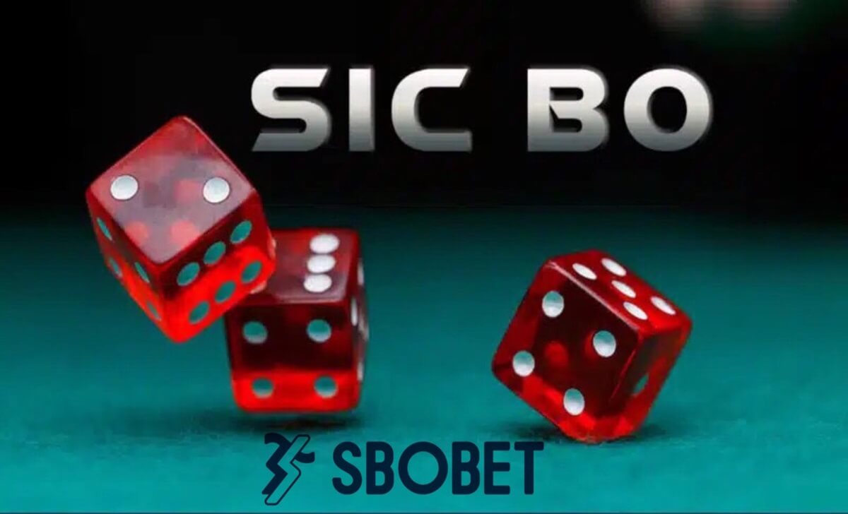 Tại Sao Nên Chơi Sicbo Tại Sbobet?